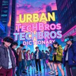 urban tech bros dictionary by TechOnion